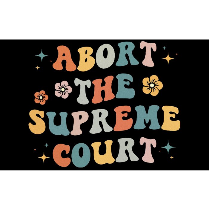 Women Rights Abort The Supreme Court Feminist Protest Women Bumper Sticker