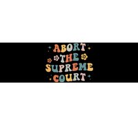 Women Rights Abort The Supreme Court Feminist Protest Women Bumper Sticker