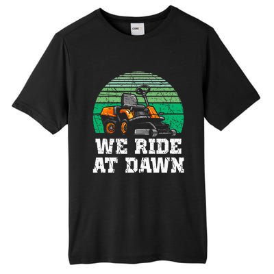 We Ride At Dawn Lawnmower Lawn Mowing Dad Yard Work Tall Fusion ChromaSoft Performance T-Shirt