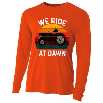 We Ride At Dawn Lawn Mower Lawn Mowing Dad Yard Work For Men Cooling Performance Long Sleeve Crew