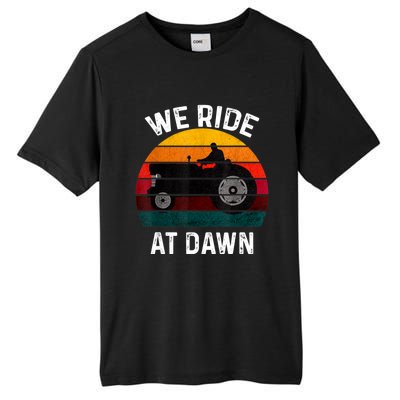 We Ride At Dawn Lawn Mower Lawn Mowing Dad Yard Work For Men Tall Fusion ChromaSoft Performance T-Shirt