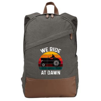 We Ride At Dawn Lawn Mower Lawn Mowing Dad Yard Work For Men Cotton Canvas Backpack