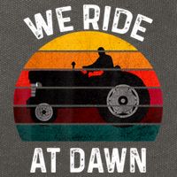 We Ride At Dawn Lawn Mower Lawn Mowing Dad Yard Work For Men Cotton Canvas Backpack