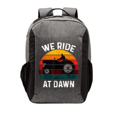 We Ride At Dawn Lawn Mower Lawn Mowing Dad Yard Work For Men Vector Backpack