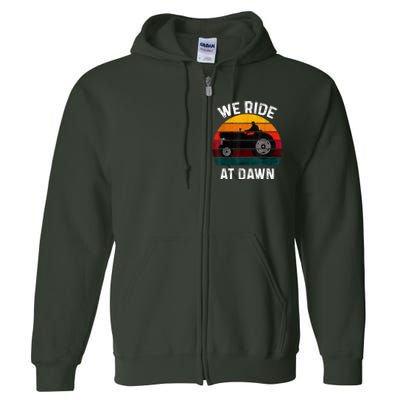 We Ride At Dawn Lawn Mower Lawn Mowing Dad Yard Work For Men Full Zip Hoodie