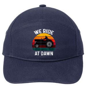 We Ride At Dawn Lawn Mower Lawn Mowing Dad Yard Work For Men 7-Panel Snapback Hat