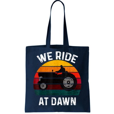 We Ride At Dawn Lawn Mower Lawn Mowing Dad Yard Work For Men Tote Bag