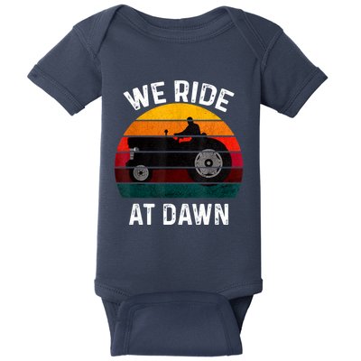 We Ride At Dawn Lawn Mower Lawn Mowing Dad Yard Work For Men Baby Bodysuit