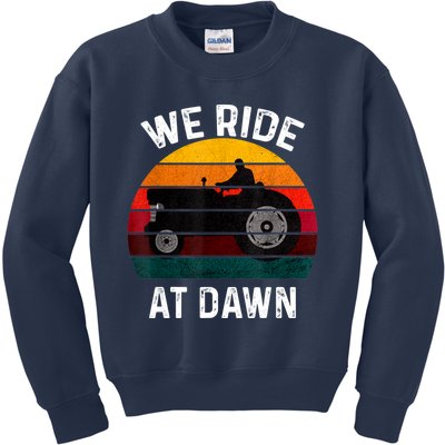 We Ride At Dawn Lawn Mower Lawn Mowing Dad Yard Work For Men Kids Sweatshirt