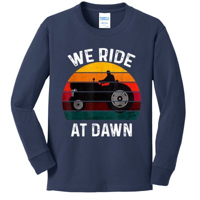 We Ride At Dawn Lawn Mower Lawn Mowing Dad Yard Work For Men Kids Long Sleeve Shirt