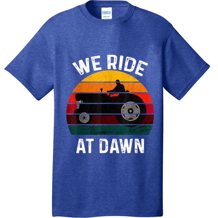 We Ride At Dawn Lawn Mower Lawn Mowing Dad Yard Work For Men T-Shirt