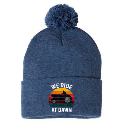 We Ride At Dawn Lawn Mower Lawn Mowing Dad Yard Work For Men Pom Pom 12in Knit Beanie