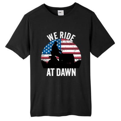 We Ride At Dawn Lawnmower Lawn Mowing Funny Dad Tall Fusion ChromaSoft Performance T-Shirt