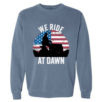 We Ride At Dawn Lawnmower Lawn Mowing Funny Dad Garment-Dyed Sweatshirt