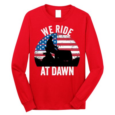 We Ride At Dawn Lawnmower Lawn Mowing Funny Dad Long Sleeve Shirt