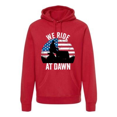 We Ride At Dawn Lawnmower Lawn Mowing Funny Dad Premium Hoodie