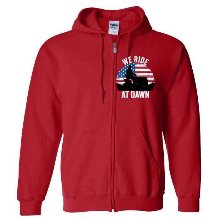 We Ride At Dawn Lawnmower Lawn Mowing Funny Dad Full Zip Hoodie