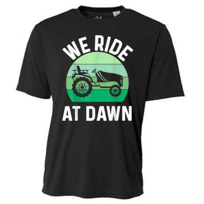 We Ride At Dawn Lawnmower Lawn Mowing Cooling Performance Crew T-Shirt