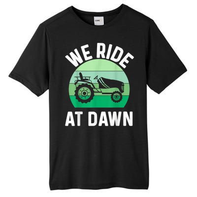 We Ride At Dawn Lawnmower Lawn Mowing Tall Fusion ChromaSoft Performance T-Shirt