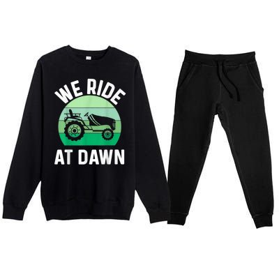 We Ride At Dawn Lawnmower Lawn Mowing Premium Crewneck Sweatsuit Set