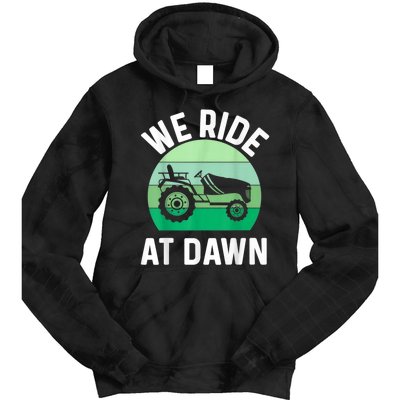 We Ride At Dawn Lawnmower Lawn Mowing Tie Dye Hoodie