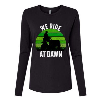 We Ride At Dawn Lawnmower Lawn Mowing Funny Dad Vintage Womens Cotton Relaxed Long Sleeve T-Shirt