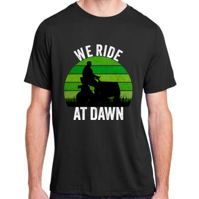 We Ride At Dawn Lawnmower Lawn Mowing Funny Dad Vintage Adult ChromaSoft Performance T-Shirt