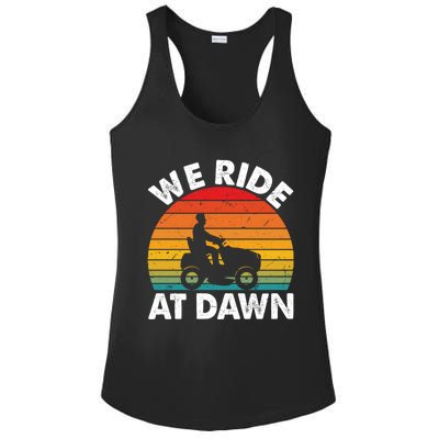 We Ride At Dawn Lawnmower Lawn Mowing Funny Dad Vintage Ladies PosiCharge Competitor Racerback Tank