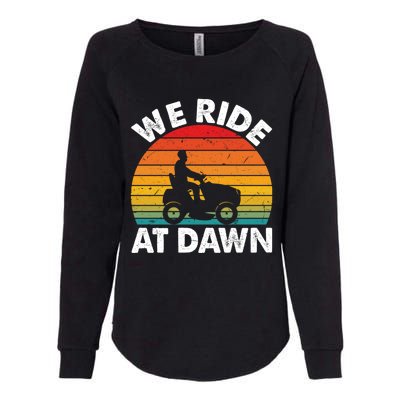 We Ride At Dawn Lawnmower Lawn Mowing Funny Dad Vintage Womens California Wash Sweatshirt