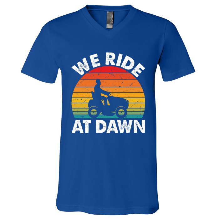 We Ride At Dawn Lawnmower Lawn Mowing Funny Dad Vintage V-Neck T-Shirt