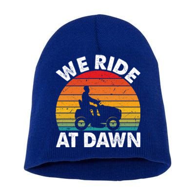 We Ride At Dawn Lawnmower Lawn Mowing Funny Dad Vintage Short Acrylic Beanie