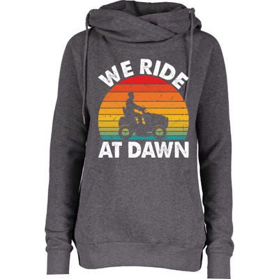 We Ride At Dawn Lawnmower Lawn Mowing Funny Dad Vintage Womens Funnel Neck Pullover Hood