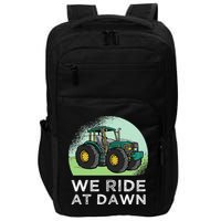We Ride At Dawn Lawn Mower Lawn Mowing Funny Dad Impact Tech Backpack