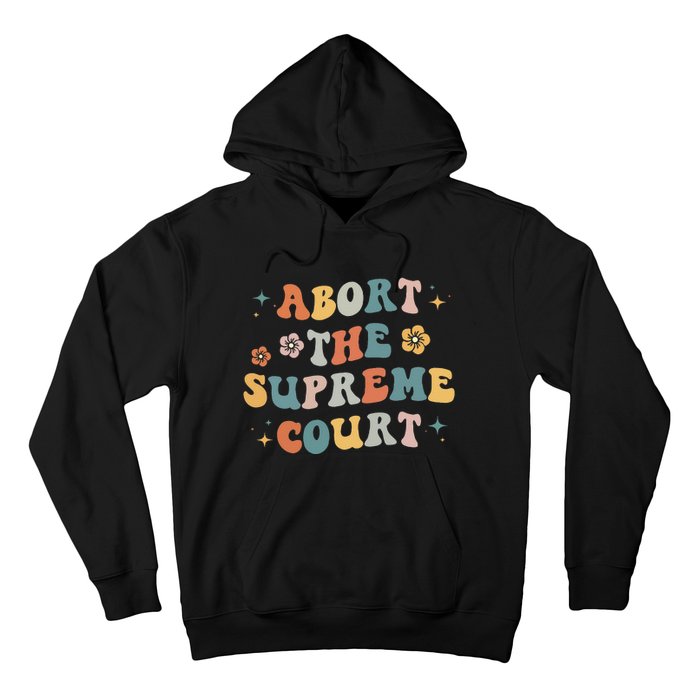 Women Rights Abort The Supreme Court Feminist Protest Women Hoodie