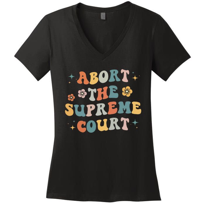 Women Rights Abort The Supreme Court Feminist Protest Women Women's V-Neck T-Shirt