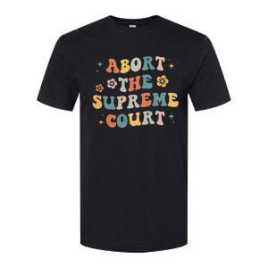 Women Rights Abort The Supreme Court Feminist Protest Women Softstyle CVC T-Shirt