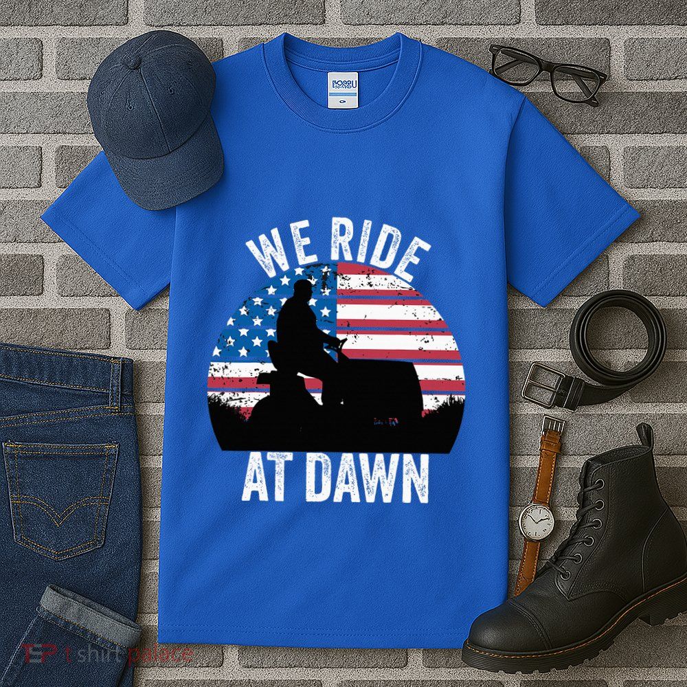 We Ride At Dawn Lawnmower Lawn Mowing Funny Dad Vintage Tall T-Shirt