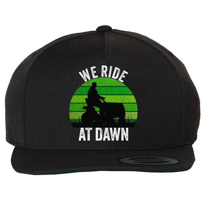 We Ride At Dawn Lawnmower Lawn Mowing Funny Dad Vintage Wool Snapback Cap