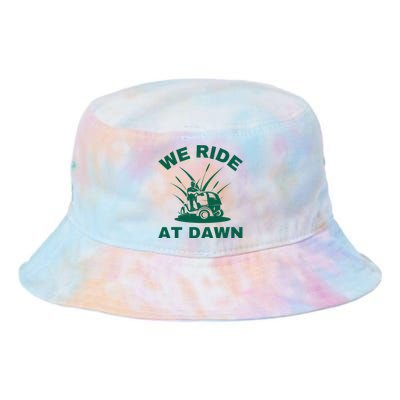 We Ride At Dawn Lawnmower Funny Fathers Day Lawn Mowing Tie Dye Newport Bucket Hat