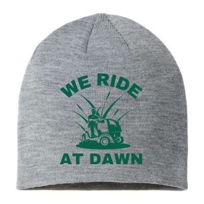 We Ride At Dawn Lawnmower Funny Fathers Day Lawn Mowing Sustainable Beanie