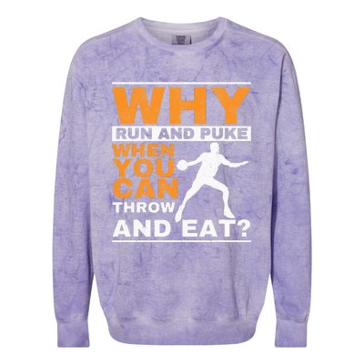 Why Run And Puke Discus Thrower Throw Tack And Field Discus Colorblast Crewneck Sweatshirt