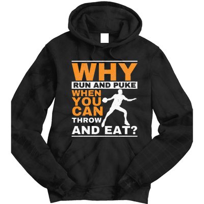 Why Run And Puke Discus Thrower Throw Tack And Field Discus Tie Dye Hoodie