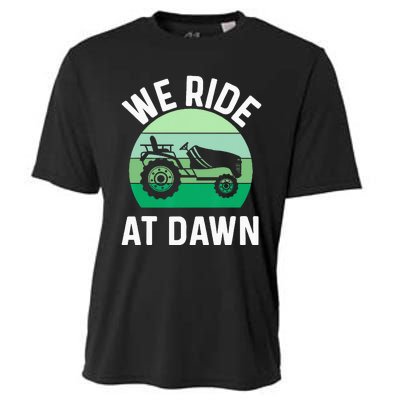 We Ride At Dawn Lawnmower Lawn Mowing Dad Yard Work Cooling Performance Crew T-Shirt