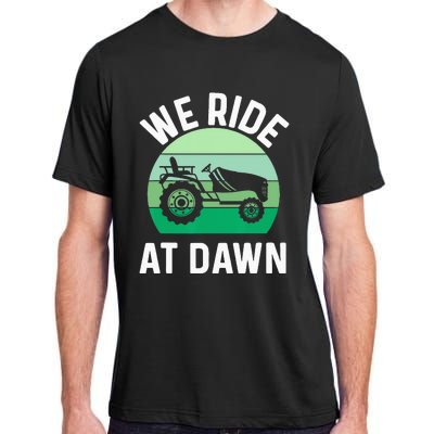 We Ride At Dawn Lawnmower Lawn Mowing Dad Yard Work Adult ChromaSoft Performance T-Shirt