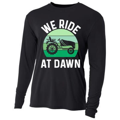 We Ride At Dawn Lawnmower Lawn Mowing Dad Yard Work Cooling Performance Long Sleeve Crew