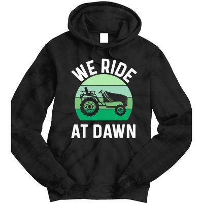 We Ride At Dawn Lawnmower Lawn Mowing Dad Yard Work Tie Dye Hoodie