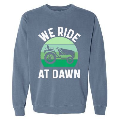 We Ride At Dawn Lawnmower Lawn Mowing Dad Yard Work Garment-Dyed Sweatshirt