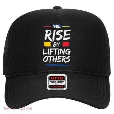 We Rise By Lifting Others Inspirational Quotes High Crown Mesh Back Trucker Hat