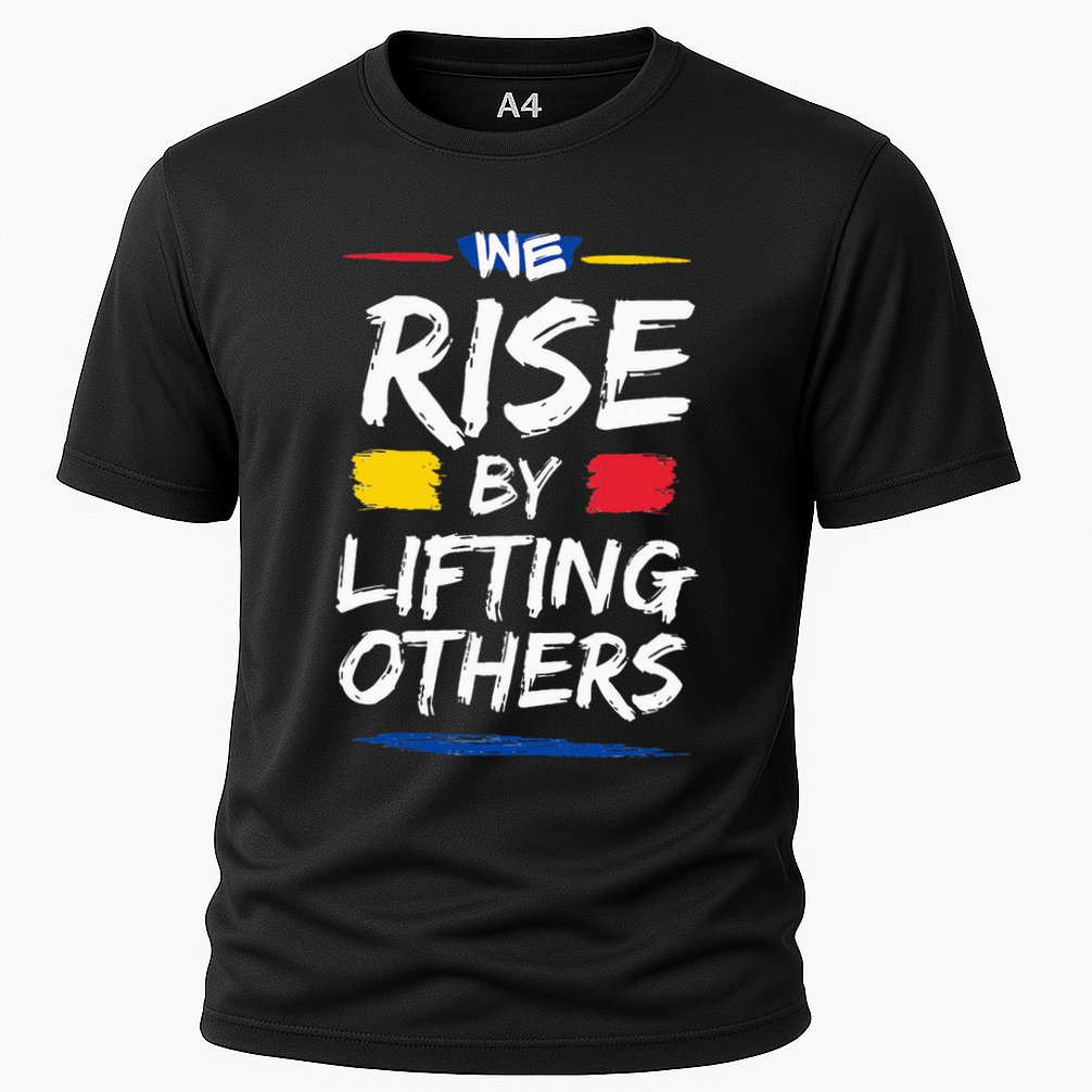 We Rise By Lifting Others Inspirational Quotes Cooling Performance Crew T-Shirt