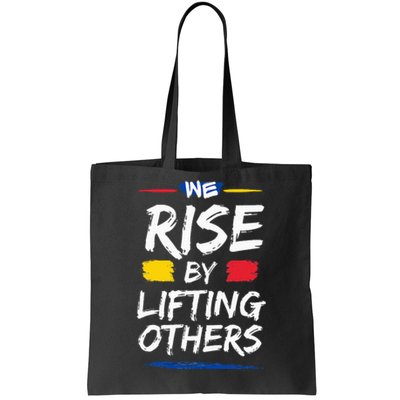 We Rise By Lifting Others Inspirational Quotes Tote Bag